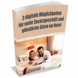 3 digitale Möglichkeiten für mehr Zusatzgeschäft und glückliche Gäste im Hotel
